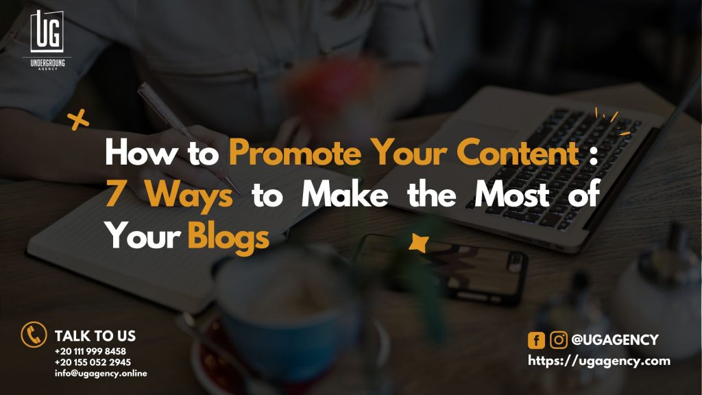 كيفية الترويج للمحتوى الخاص بك افضل طرق لتحقيق أقصى استفادة من مدوناتك وكالة تسويق ugagency