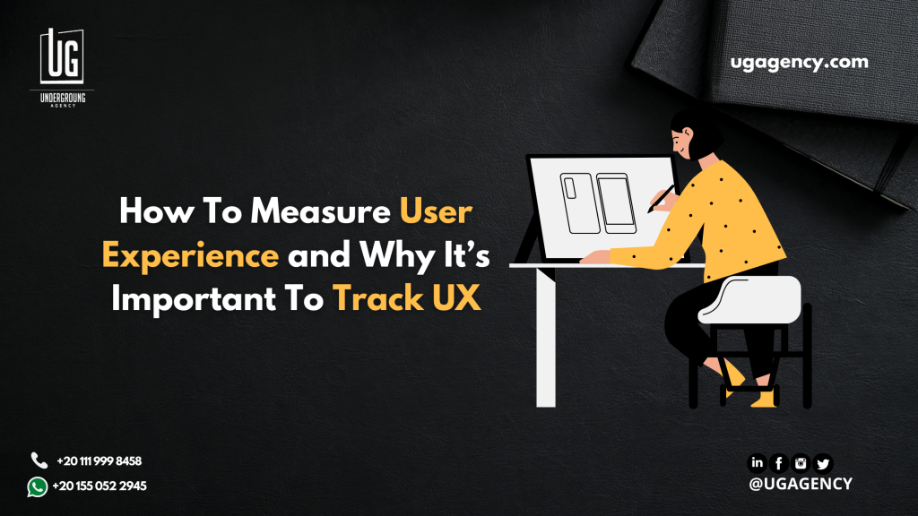 كيفية قياس تجربة المستخدم وسبب أهمية تتبع تجربة المستخدم  وكالة تسويق UG AGENCY