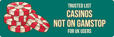 Exploring Casinos Not Listed on Gamstop 590499313